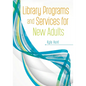 Library Programs and Services for New Adults - Paperback