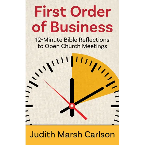 First Order of Business: 12-Minute Bible Reflections to Open Church Meetings - Paperback