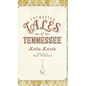 Forgotten Tales of Tennessee - Hardcover