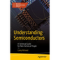 Understanding Semiconductors: A Technical Guide for Non-Technical People - Paperback