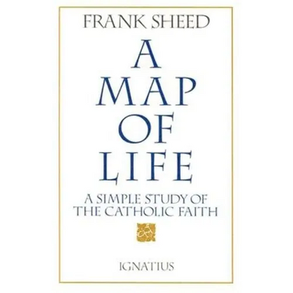 A Map of Life: A Simple Study of the Catholic Faith - Paperback
