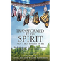 Transformed by the Spirit - Paperback