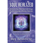 Soul Realized: Unlocking the Sacred Keys to Becoming a Divine Human - Paperback
