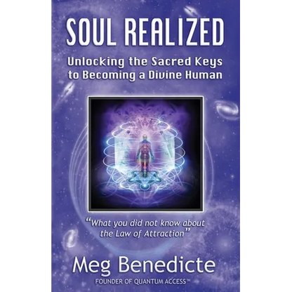 Soul Realized: Unlocking the Sacred Keys to Becoming a Divine Human - Paperback