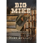 Big Mike: WHERE I HUNG MY HAT... A Memoir - Hardcover