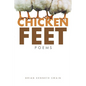 Chicken Feet: Poems - Paperback