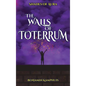 The Walls of Toterrum - Hardcover