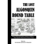 The Lost Algonquin Round Table: Humor, Fiction, Journalism, Criticism and Poetry From America's Most Famous Literary Circle - Paperback