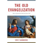 Old Evangelization: How to Spr - Paperback