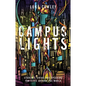 Campus Lights: Students Living and Speaking for Jesus Around the World - Paperback