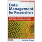 Data Management for Researchers: Organize, maintain and share your data for research success - Paperback