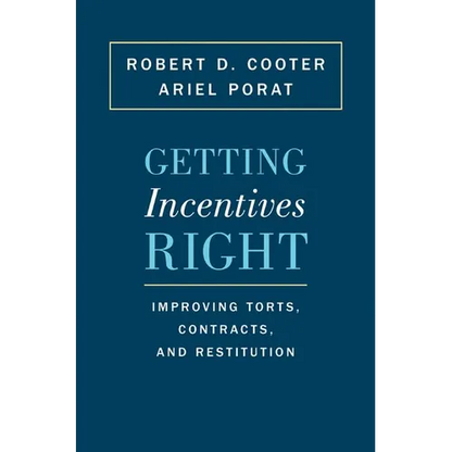 Getting Incentives Right: Improving Torts, Contracts, and Restitution - Paperback