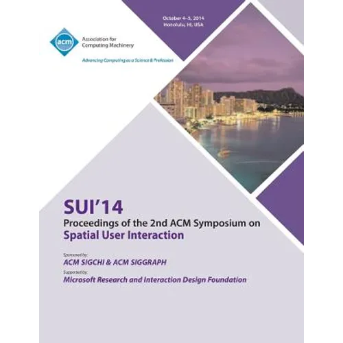 SUI 14, 2nd ACM Symposium on Spatial User Interface - Paperback