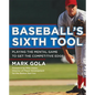 Baseball's Sixth Tool - Paperback
