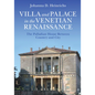 Villa and Palace in the Venetian Renaissance: The Palladian House Between Country and City - Hardcover
