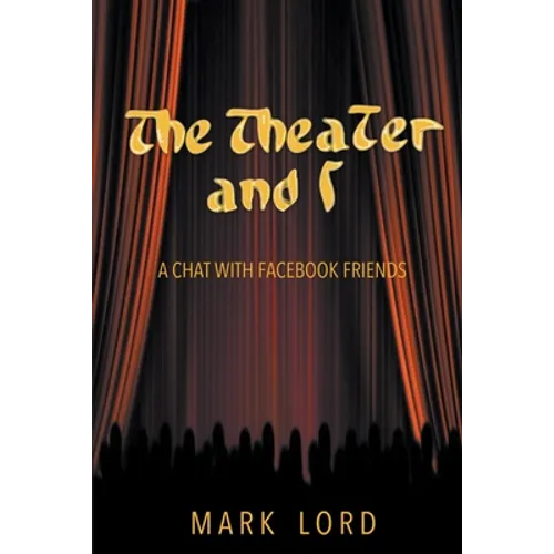 The Theater and I - Paperback