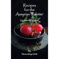 Recipes for the Assyrian 'Palette': (Updated & Expanded) - Hardcover