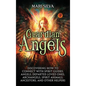 Guardian Angels: Discovering How to Connect with Spirit Guides, Angels, Departed Loved Ones, Archangels, Spirit Animals, Ancestors, and Other Helpers - Hardcover
