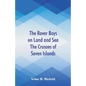 The Rover Boys on Land and Sea The Crusoes of Seven Islands - Paperback