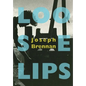 Loose Lips: A Gay Sea Odyssey - Hardcover