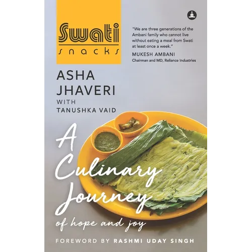 Swati Snacks: A Culinary Journey Of Hope And Joy - Paperback