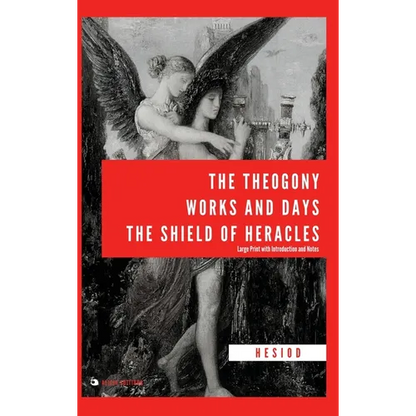 The Theogony, Works and Days, The Shield of Heracles: Large Print with Introduction and Notes - Hardcover