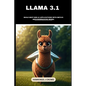 Llama 3.1: Build Next-Gen AI Applications With Meta's Groundbreaking Model - Paperback