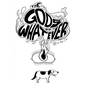 The Gods of Whatever - Hardcover