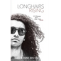Longhairs Rising: Wild Ones Who Die for Love - Paperback