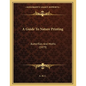 A Guide To Nature Printing: Butterflies And Moths (1879) - Paperback