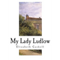 My Lady Ludlow - Paperback