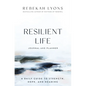 Resilient Life Journal and Planner: A Daily Guide to Strength, Hope, and Meaning - Hardcover