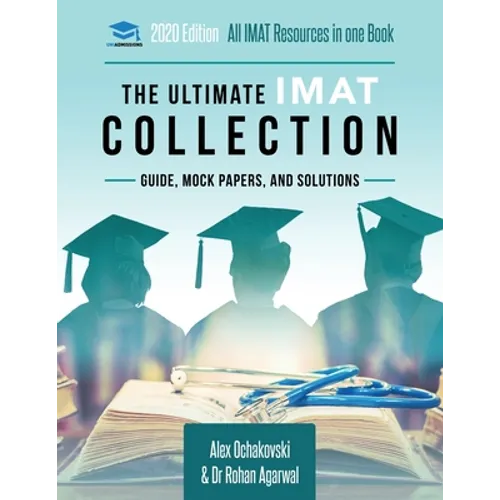 The Ultimate IMAT Collection: 5 Books In One, a Complete Resource for the International Medical Admissions Test - Paperback