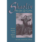 Shaolin Nei Jin Qi Gong: Ancient Healing in the Modern World - Paperback