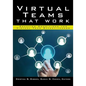 Virtual Teams That Work: Creating Conditions for Virtual Team Effectiveness - Paperback