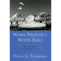 When Prophecy Never Fails: Myth and Reality in a Flying-Saucer Group - Hardcover