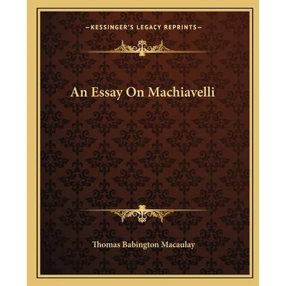 An Essay On Machiavelli - Paperback