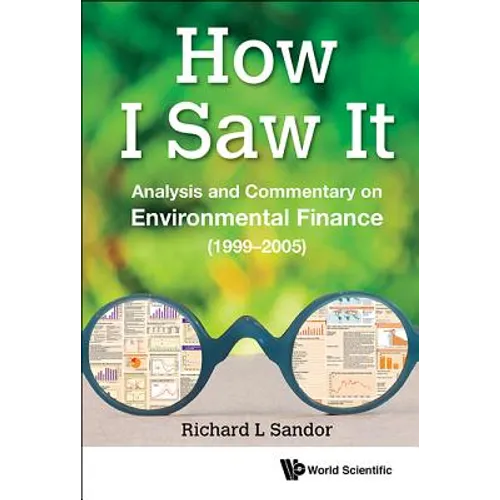 How I Saw It: Analysis and Commentary on Environmental Finance (1999-2005) - Hardcover