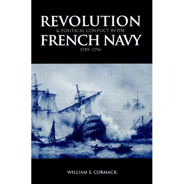 Revolution and Political Conflict in the French Navy 1789 1794 - Paperback