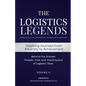The Logistics Legends - Volume II: Real Stories. Hard Truths. Transformational Lessons. - Paperback