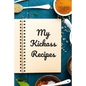 My Kickass Recipes: An easy way to create your very own kickass recipe cookbook with your favorite or created recipes an 6"x9" 125 writabl - Paperback