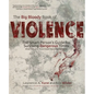 The Big Bloody Book of Violence: THE Smart Persons? Guide for Surviving Dangerous Times: What Everyone Must Know About Self-Defense - Paperback