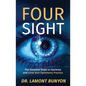FourSight: The Essential Steps to Optimize and Grow Your Optometry Practice - Paperback