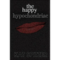 The Happy Hypochondriac - Paperback