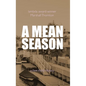 A Mean Season - Hardcover