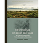 First Peoples of Great Salt Lake: A Cultural Landscape from Nevada to Wyoming - Paperback