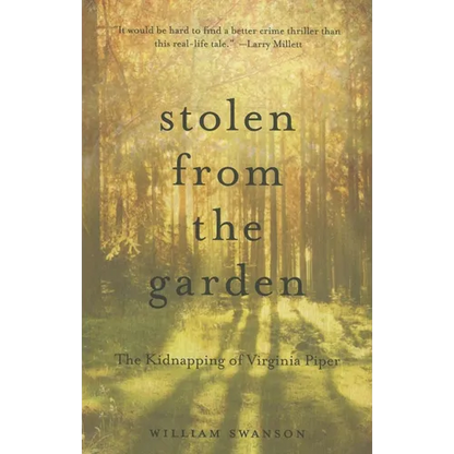 Stolen from the Garden: The Kidnapping of Virginia Piper - Paperback