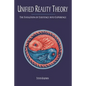 Unified Reality Theory: The Evolution of Existence into Experience - Paperback