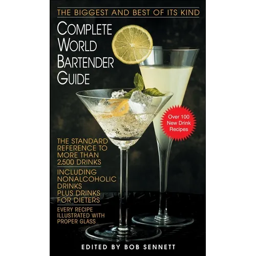 Complete World Bartender Guide: The Standard Reference to More Than 2,500 Drinks - Paperback