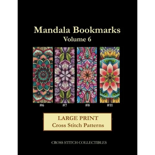 Mandala Bookmarks Volume 6: Large Print Cross Stitch Patterns - Paperback